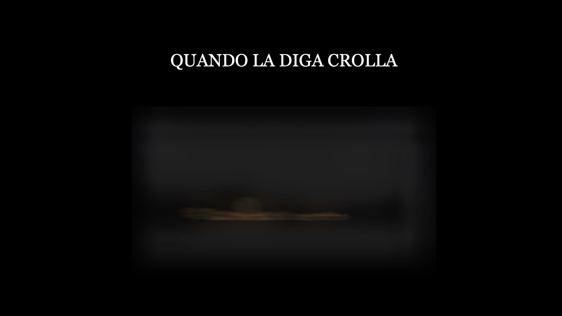 Quando la diga crolla